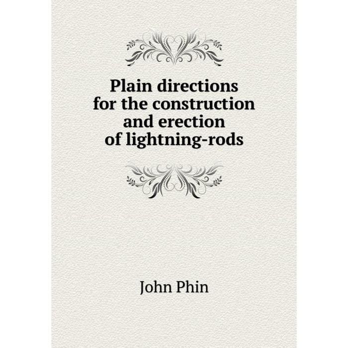 фото Книга plain directions for the construction and erection of lightning-rods nobel press