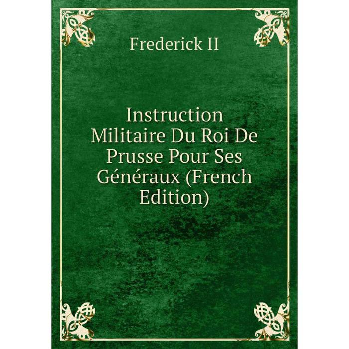 фото Книга instruction militaire du roi de prusse pour ses généraux (french edition) nobel press