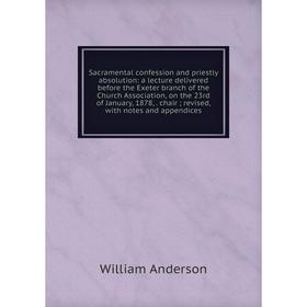 

Книга Sacramental confession and priestly absolution