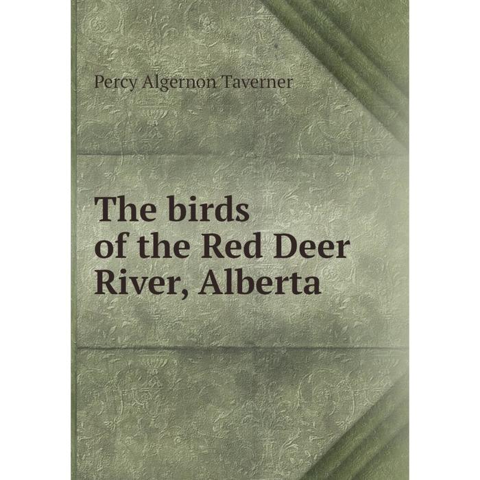 фото Книга the birds of the red deer river, alberta nobel press