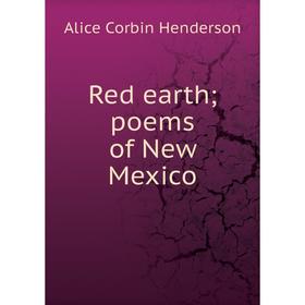

Книга Red earth poems of New Mexico