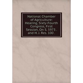 

Книга National Chamber of AgriCulture: Hearing, Sixty-Fourth Congress, First Session, On S 5973 and H J Res 100