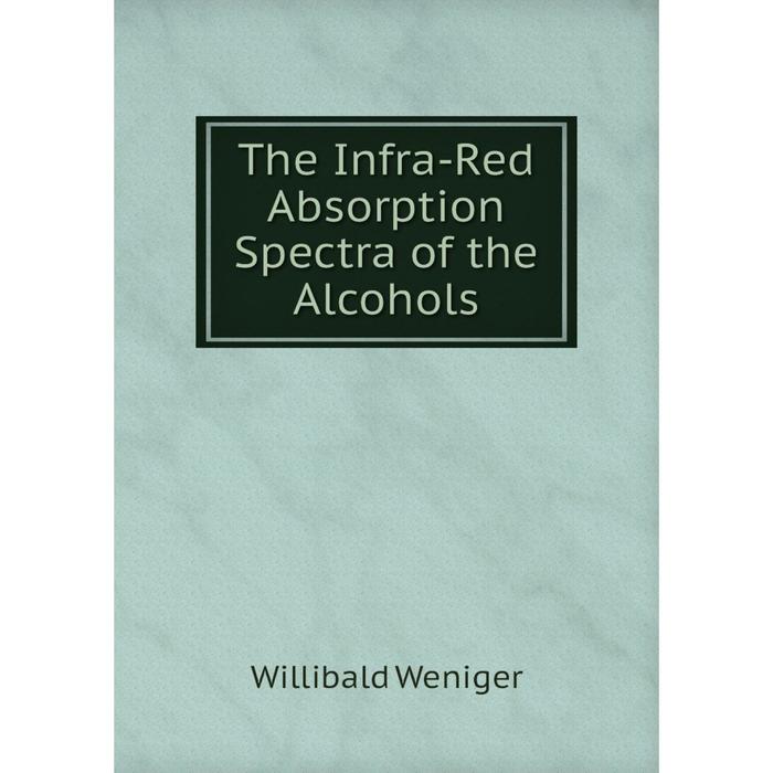 фото Книга the infra-red absorption spectra of the alcohols nobel press