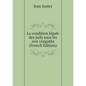 

Книга La condition légale des juifs sous les rois visigoths