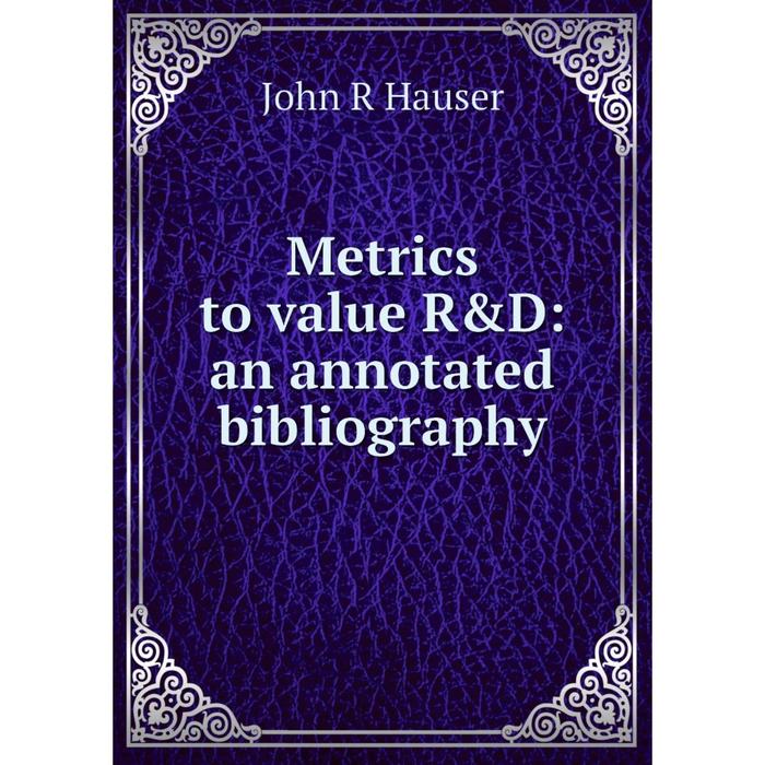 фото Книга metrics to value r&d: an annotated bibliography nobel press