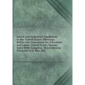 

Книга Social and Industrial Conditions in the United States