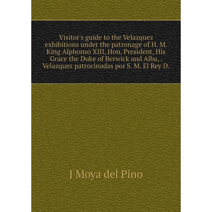 фото Книга visitor's guide to the velazquez exhibitions under the patronage nobel press