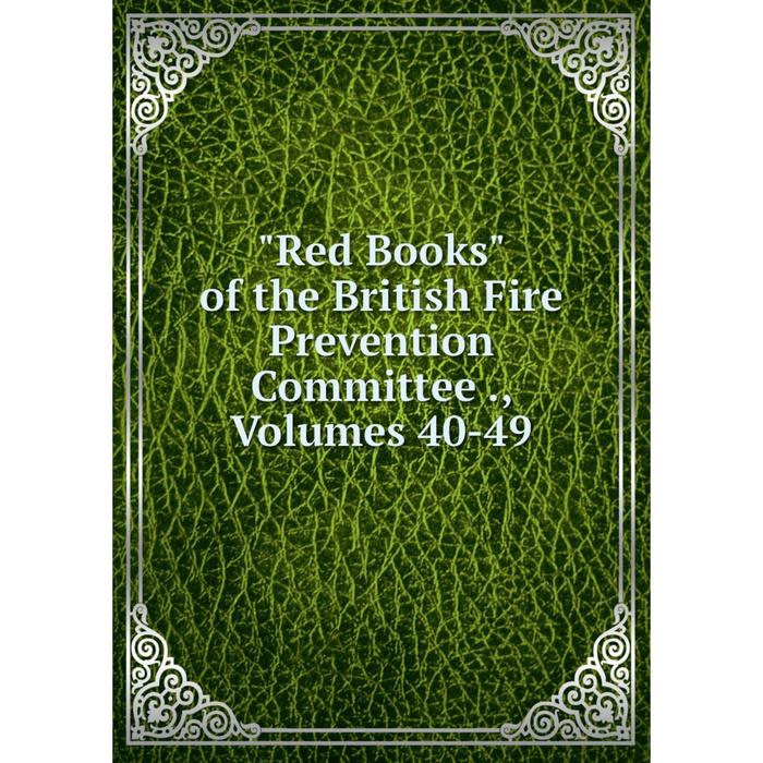 фото Книга red books of the british fire prevention committee., volumes 40-49 nobel press