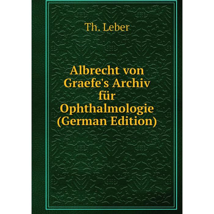 фото Книга albrecht von graefe's archiv für ophthalmologie (german edition) nobel press