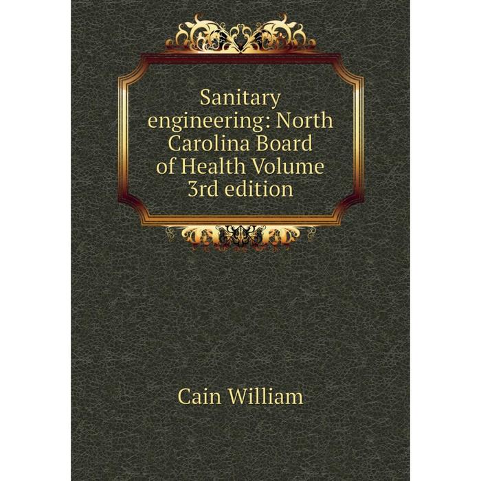 фото Книга sanitary engineering: north carolina board of health volume 3rd edition nobel press