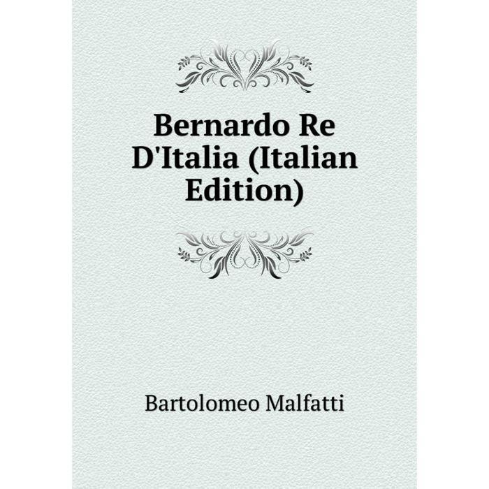 фото Книга bernardo re d'italia (italian edition) nobel press