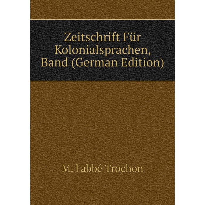 фото Книга zeitschrift für kolonialsprachen, band (german edition) nobel press