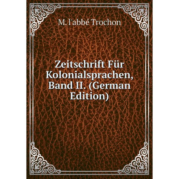 фото Книга zeitschrift für kolonialsprachen, band ii. (german edition) nobel press