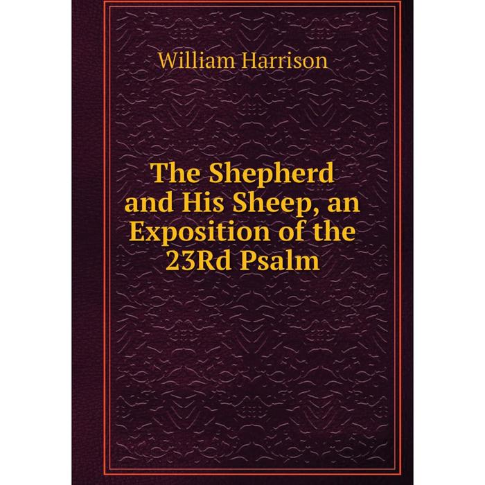 фото Книга the shepherd and his sheep, an exposition of the 23rd psalm nobel press