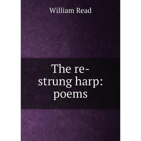 

Книга The re-strung harp: poems