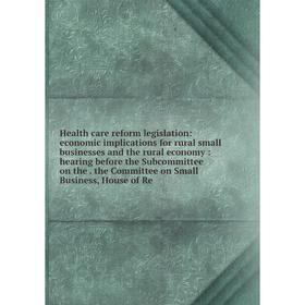 

Книга Health care reform legislation