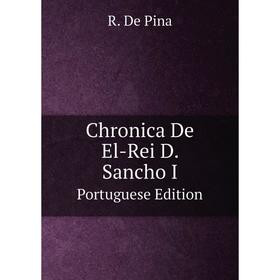 

Книга Chronica De El-Rei D. Sancho I Portuguese Edition
