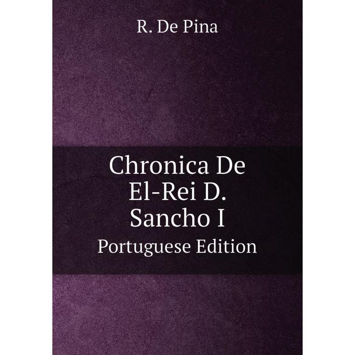 фото Книга chronica de el-rei d. sancho i portuguese edition nobel press