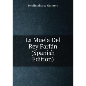 

Книга La Muela Del Rey Farfán