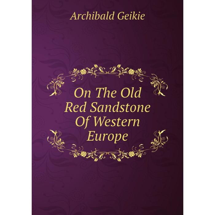 фото Книга on the old red sandstone of western europe nobel press