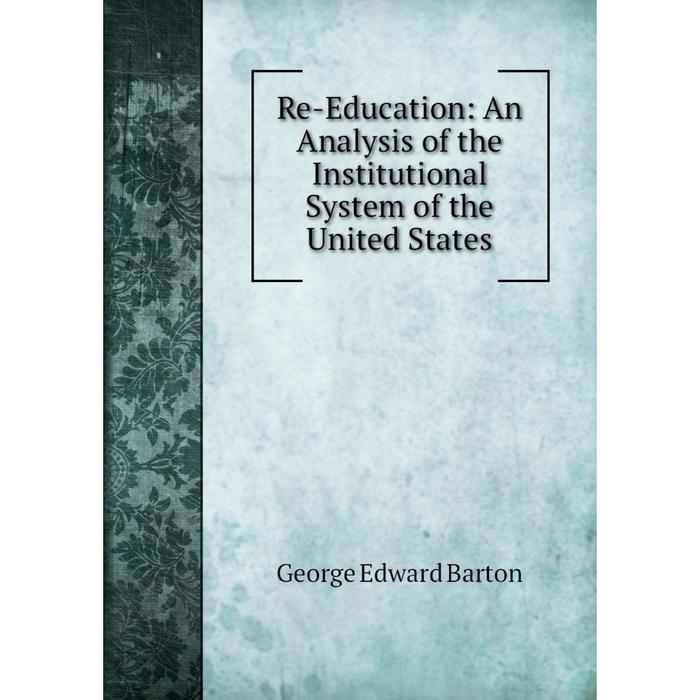 фото Книга re-education: an analysis of the institutional system of the united states nobel press