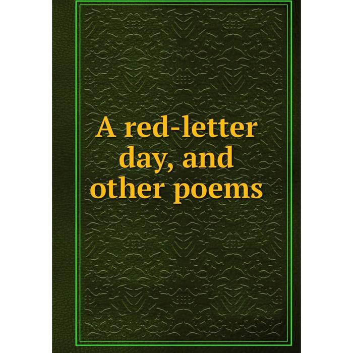 фото Книга a red-letter day, and other poems nobel press