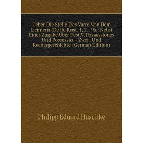 

Книга Ueber Die Stelle Des Varro Von Dem Liciniern (De Re Rust. 1, 2.. 9).