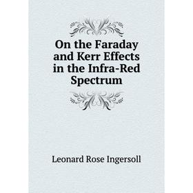 

Книга On the Faraday and Kerr Effects in the Infra-Red Spectrum