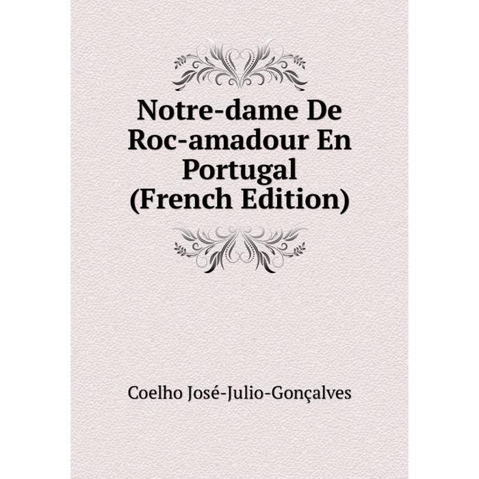 фото Книга notre-dame de roc-amadour en portugal nobel press