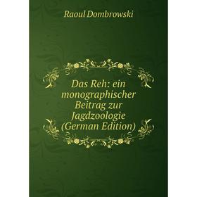 

Книга Das Reh: ein monographischer Beitrag zur Jagdzoologie (German Edition)