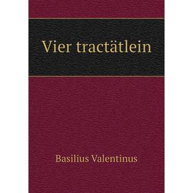

Книга Vier tractätlein