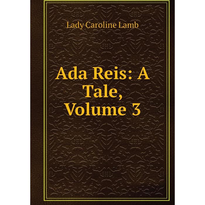 фото Книга ada reis: a tale, volume 3 nobel press