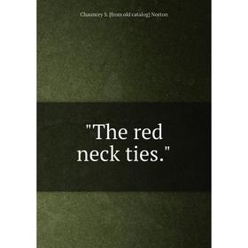 

Книга The red neck ties.