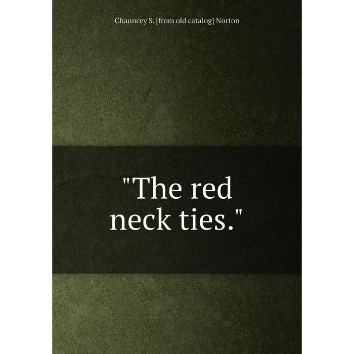 фото Книга the red neck ties. nobel press