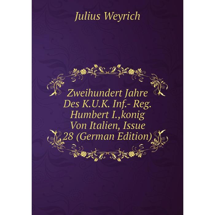 фото Книга zweihundert jahre des k.u.k. inf.- reg. humbert i.,konig von italien, issue 28 (german edition) nobel press