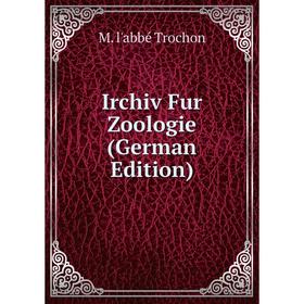 

Книга Irchiv Fur Zoologie (German Edition)