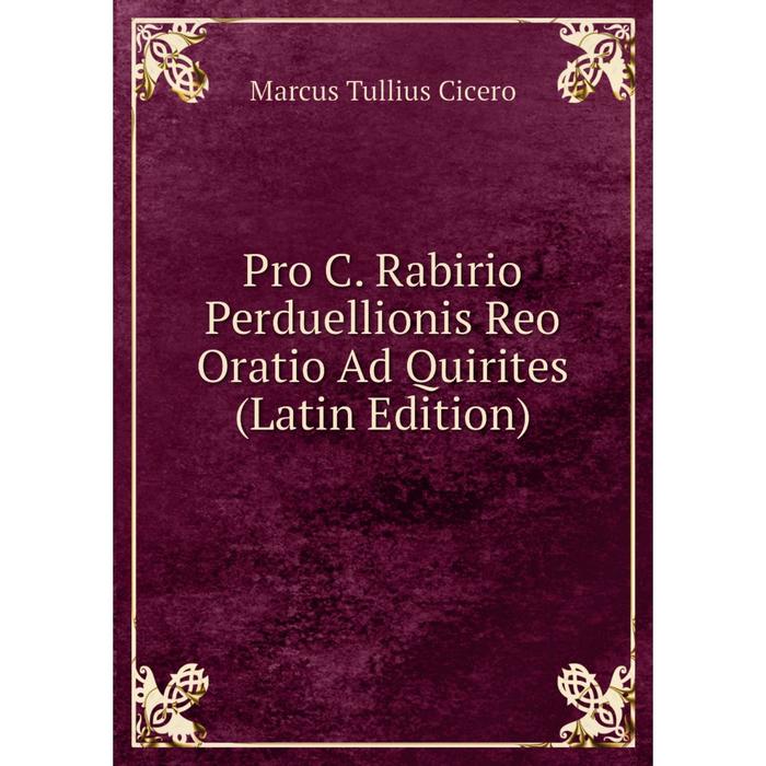 фото Книга pro c. rabirio perduellionis reo oratio ad quirites (latin edition) nobel press