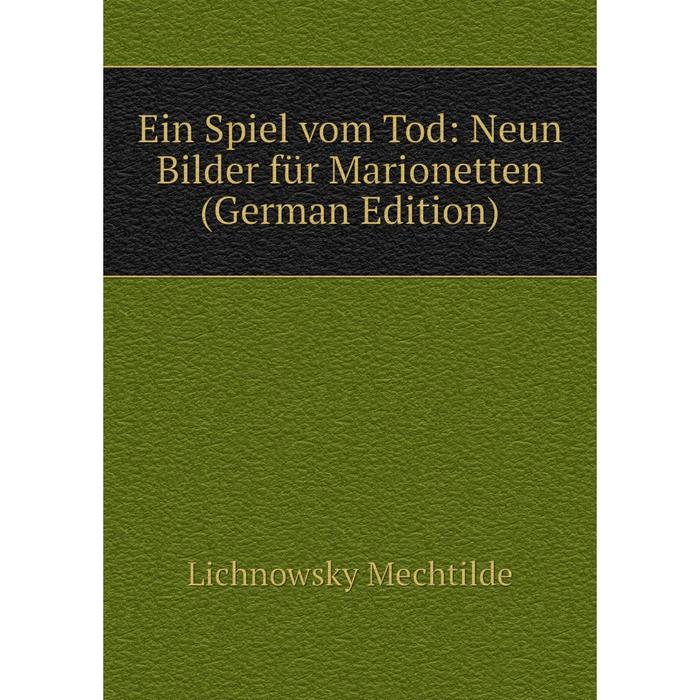 фото Книга ein spiel vom tod: neun bilder für marionetten (german edition) nobel press