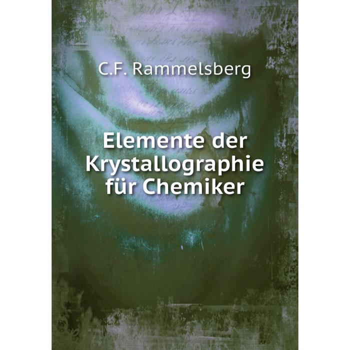 фото Книга elemente der krystallographie für chemiker nobel press