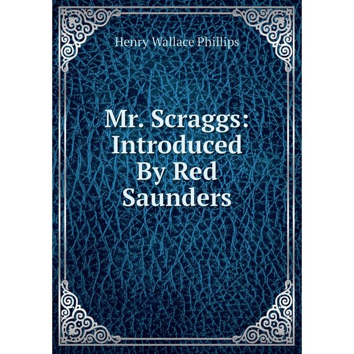 фото Книга mr scraggs: introduced by red saunders nobel press