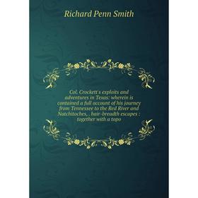 

Книга Col. Crockett's exploits and adventures in Texas