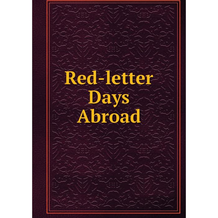 фото Книга red-letter days abroad nobel press