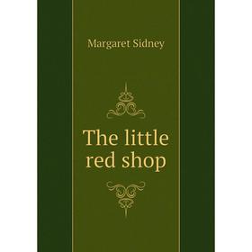 

Книга The little red shop