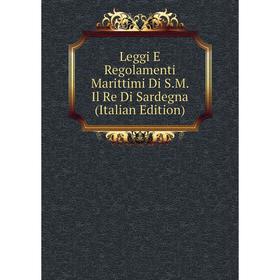 

Книга Leggi E Regolamenti Marittimi Di SM Il Re Di Sardegna
