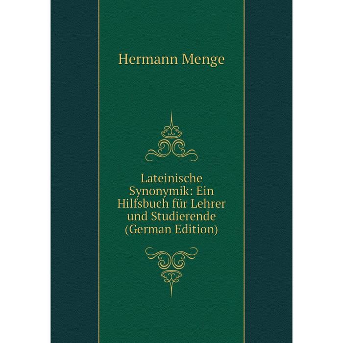 фото Книга lateinische synonymik: ein hilfsbuch für lehrer und studierende nobel press