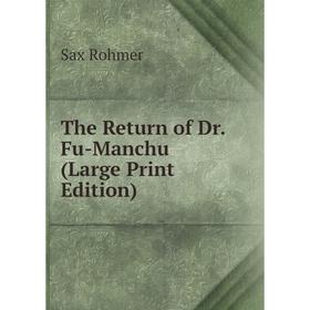

Книга The Return of Dr. Fu-Manchu (Large Print Edition)