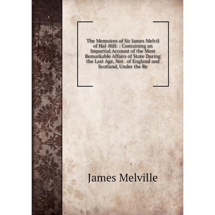 фото Книга the memoires of sir james melvil of hal-hill nobel press