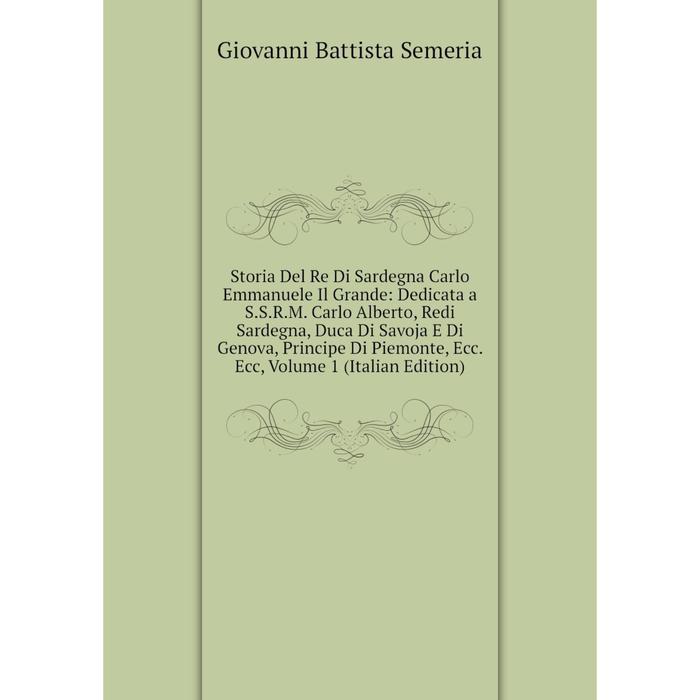 фото Книга storia del re di sardegna carlo emmanuele il grande nobel press