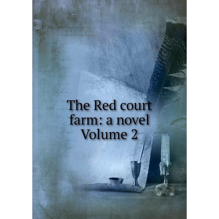 фото Книга the red court farm: a novel volume 2 nobel press