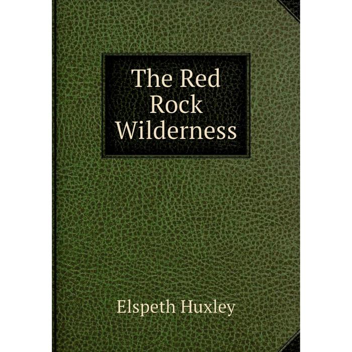 фото Книга the red rock wilderness nobel press